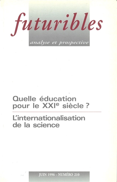 Futuribles 210, juin 1996. Quelle éducation pour le XXIe siècle ? : L'internationalisation de la science