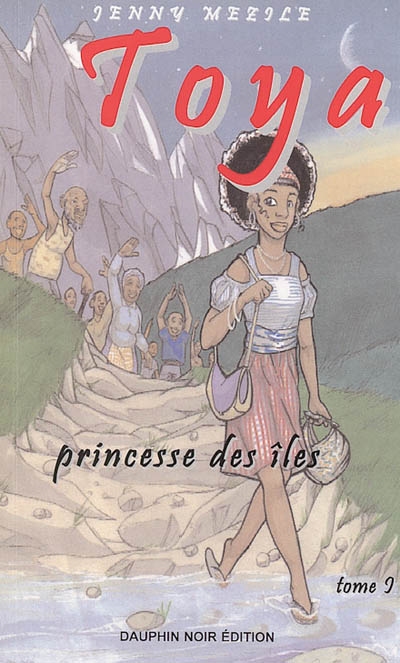 Toya. Vol. 1. Princesse des îles