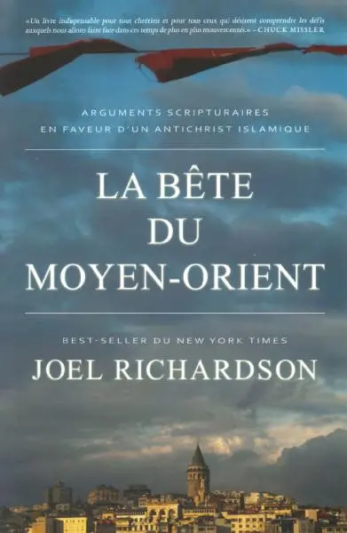La bête du Moyen-Orient : arguments scripturaires en faveur d'un antichrist islamique