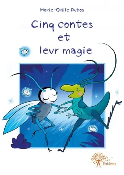 Cinq contes et leur magie