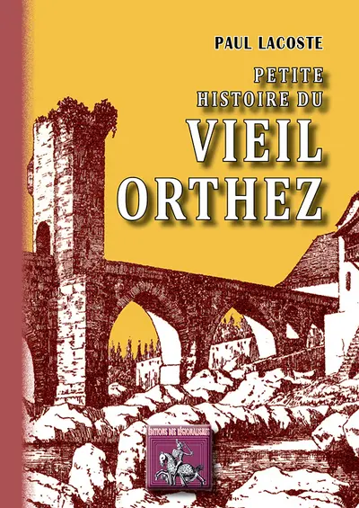 Petite histoire du vieil Orthez