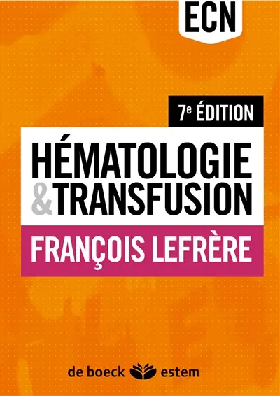 Hématologie et transfusion : DCEM préparation aux épreuves classantes nationales