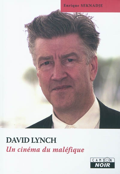 David Lynch : un cinéma du maléfique