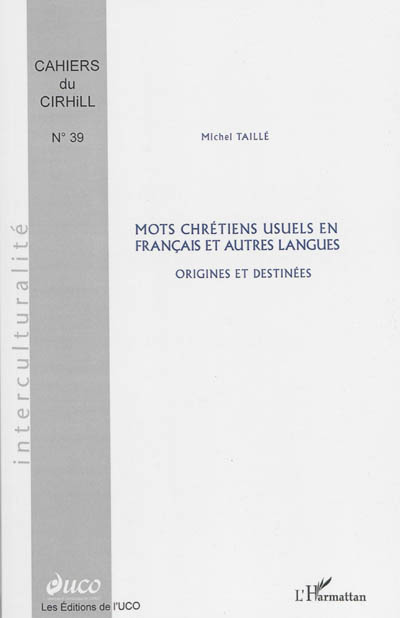 Mots chrétiens usuels en français et autres langues : origines et destinées
