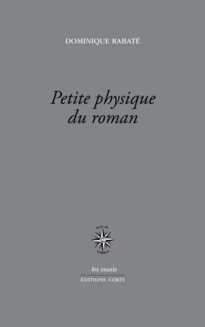 Petite physique du roman : des années 1930 à aujourd'hui