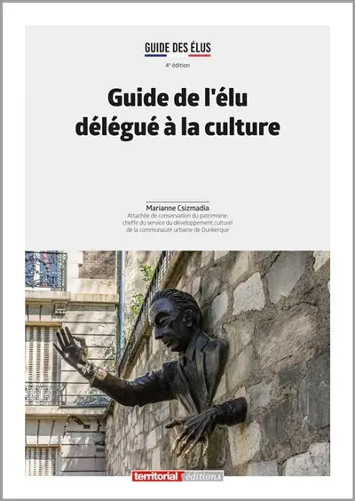 Guide de l'élu délégué à la culture Guide de l'élu délégué à la culture