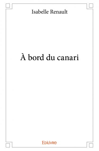 À bord du canari