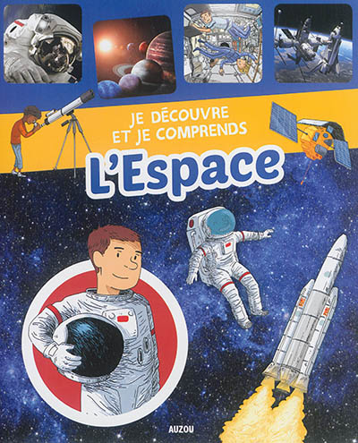 Je découvre et je comprends l'espace