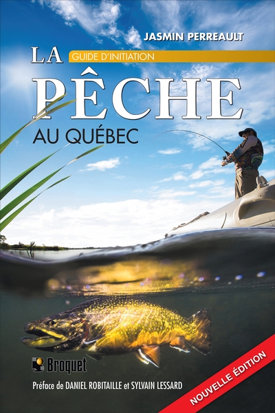 La pêche au Québec : Guide...