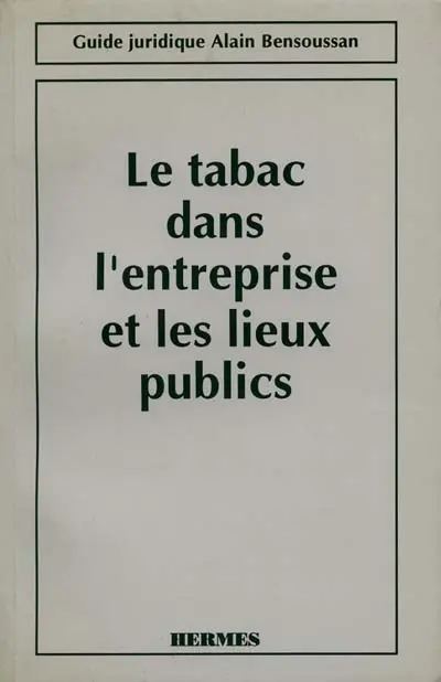 Le Tabac dans l'entreprise et les lieux publics