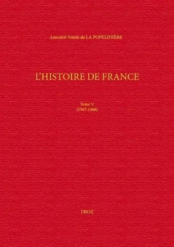 L'histoire de France. Vol. 5. 1567-1568