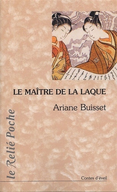 Le maître de la laque : contes