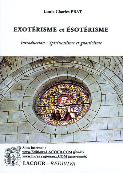 Exotérisme et ésotérisme. Vol. 1. Introduction : spiritualisme et gnosticisme