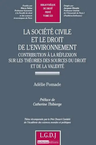 La société civile et le droit de l'environnement : contribution à la réflexion sur les théories des sources du droit et de la validité