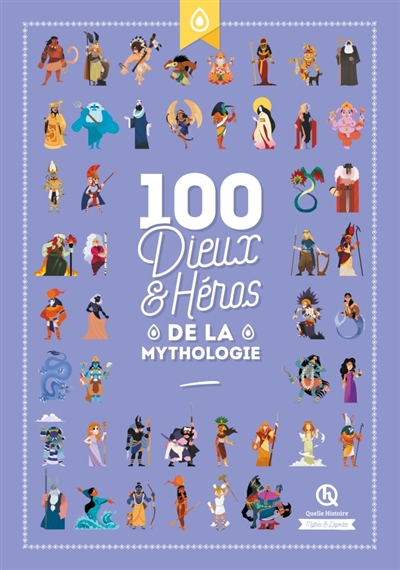 100 dieux & héros de la...