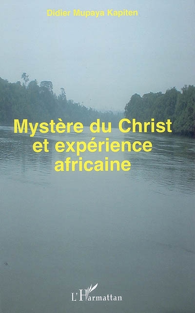 Mystère du Christ et expérience africaine : rites et histoire du Congo comme témoignage de vérité chrétienne