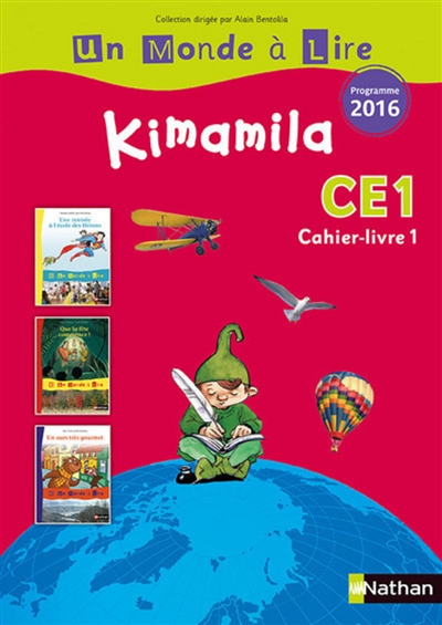 Kimamila CE1 : cahier-livre : programme 2016. Vol. 1