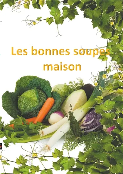 Les bonnes soupes maison