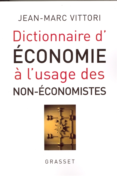 Dictionnaire d'économie à l'usage des non-économistes