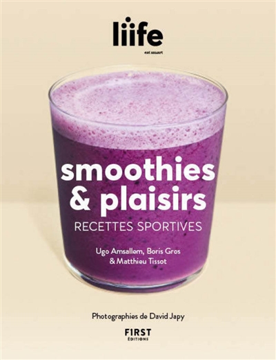Smoothies & plaisirs : recettes sportives