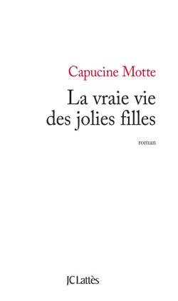 La vraie vie des jolies filles