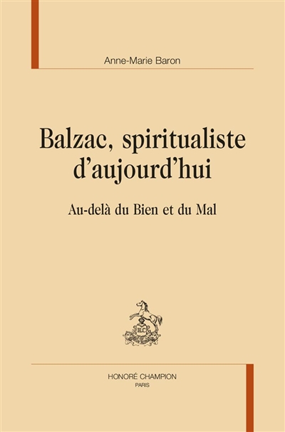 Balzac, spiritualiste d'aujourd’hui : au-delà du bien et du mal