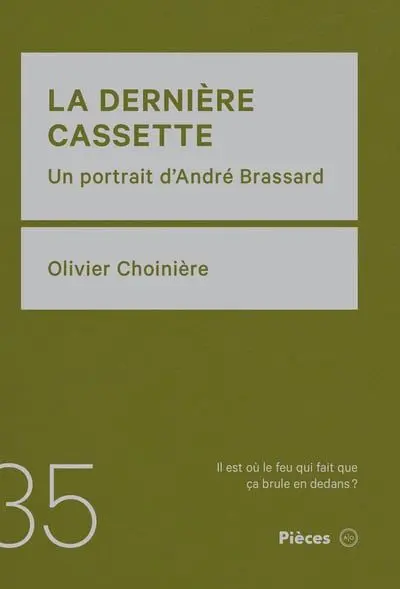 La dernière cassette : un portrait d'André Brassard