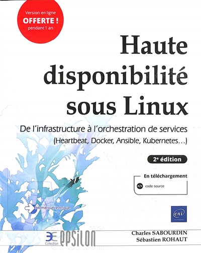 Haute disponibilité sous Linux : de l'infrastructure à l'orchestration de services (Heartbeat, Docker, Ansible, Kubernetes...)