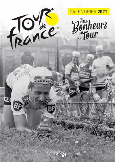 Tour de France : aux bonheurs du Tour : calendrier 2021