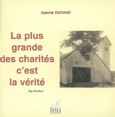 La plus grande des charités c'est la vérité