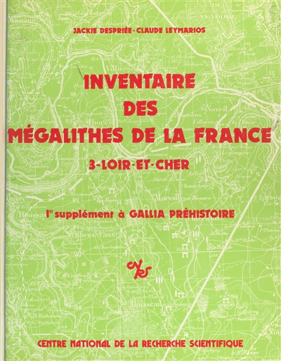 Inventaire des mégalithes de la France : 1er supplément à Gallia préhistoire. Vol. 3. Loir-et-Cher