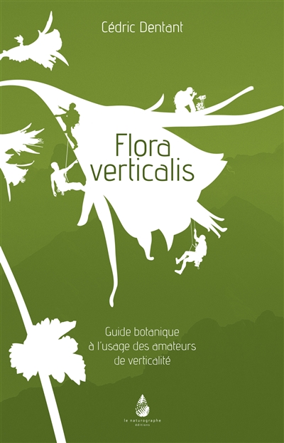couverture du livre Flora verticalis : guide botanique à l'usage des amateurs de verticalité