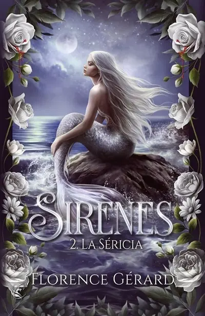 Sirènes. Vol. 2. La séricia