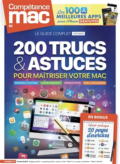 Compétence Mac, n° 75. 200 trucs et astuces pour maîtriser votre Mac