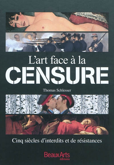 L'art face à la censure : cinq siècles d'interdits et de résistances