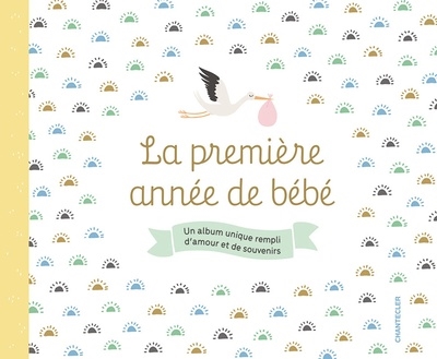 La première année de bébé : un album unique rempli d'amour et de souvenirs