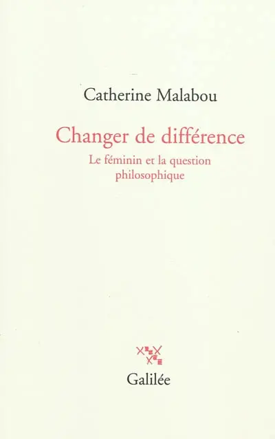 Changer de différence : le féminin et la question philosophique