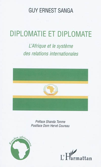 Diplomatie et diplomate : l'Afrique et le système des relations internationales