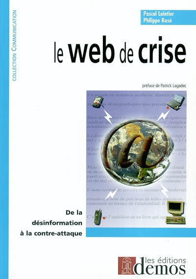Le Web de crise : de la désinformation à la contre-attaque