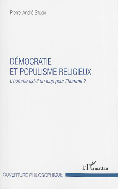 Démocratie et populisme religieux : l'homme est-il un loup pour l'homme ?