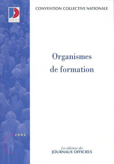 Organismes de formation : convention collective nationale du 10 juin 1988 (étendue par arrêté du 16 mars 1989)