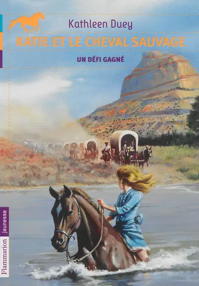 Katie et le cheval sauvage. Vol. 3. Un défi gagné