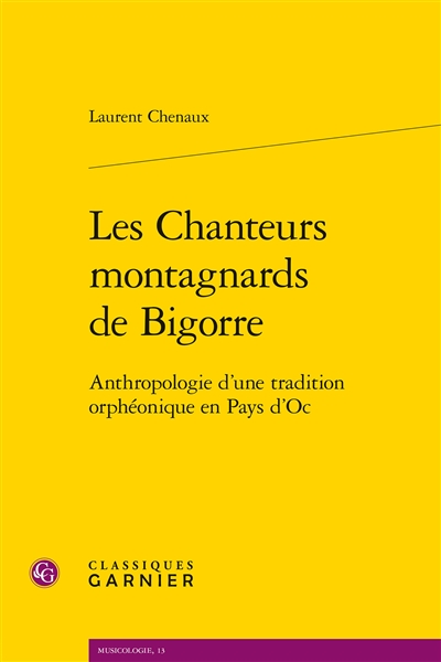 Les chanteurs montagnards de Bigorre : anthropologie d’une tradition orphéonique en pays d’Oc