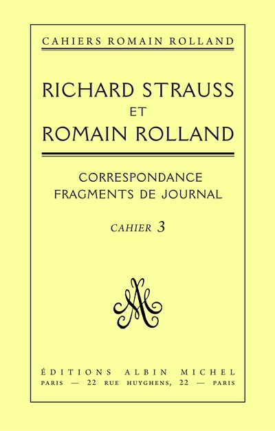 Richard Strauss et Romain Rolland : correspondance et fragments de journal