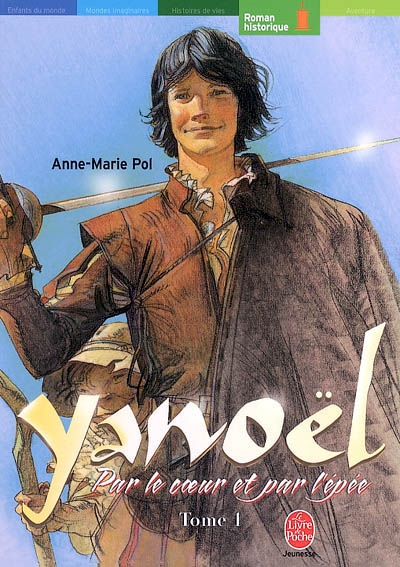 Yanoël. Vol. 1. Par le coeur et par l'épée