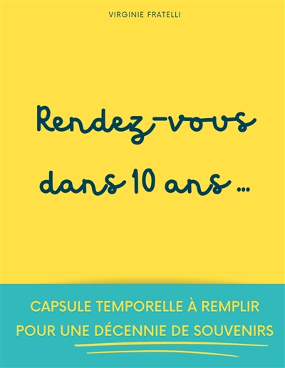 Rendez-vous dans 10 ans :...