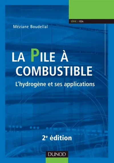 La pile à combustible : l'hydrogène et ses applications