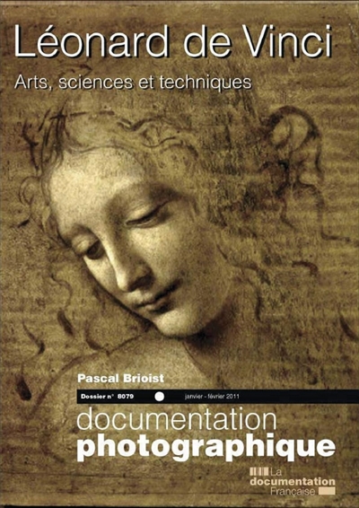 Documentation photographique (La), n° 8079. Léonard de Vinci : arts, sciences et techniques : le dossier