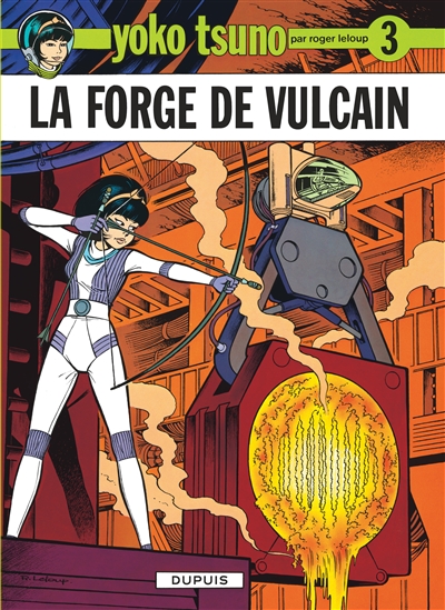 Yoko Tsuno. 3, La forge de Vulcain