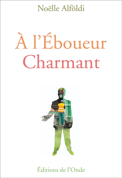 A l'éboueur charmant